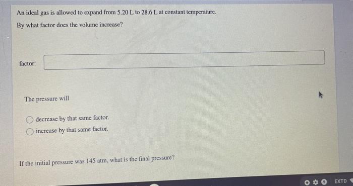 Solved 1 An Ideal Gas Is Allowed To Expand From 5 20 L To Chegg
