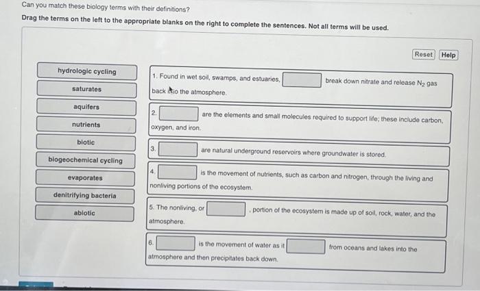 Can you match these biology lerms with their definitions?
Drag the terms on the left to the appropriate blanks on the right t