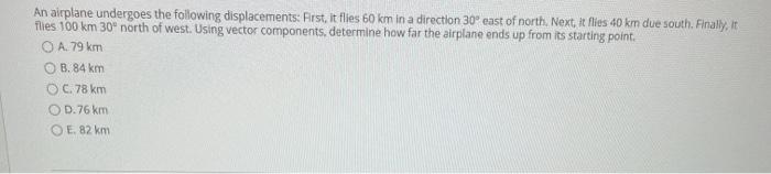 Solved An airplane undergoes the following displacements: | Chegg.com