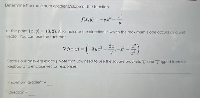 Solved Determine the maximum gradient/slope of the function | Chegg.com