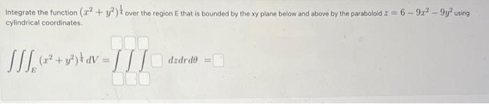 Solved Integrate the function (x2+y2)71 over the region E | Chegg.com