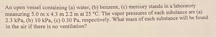 Solved An open vessel containing (a) water, (b) benzene, (c) | Chegg.com