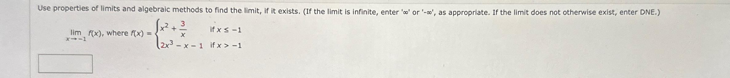 Solved Use properties of limits and algebraic methods to | Chegg.com