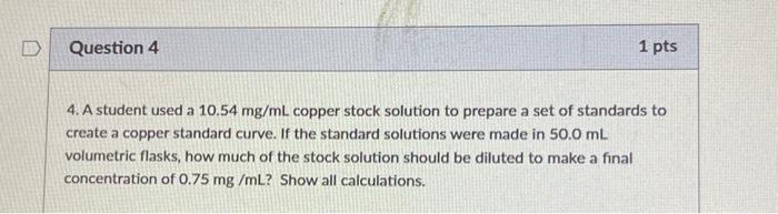 Solved Question 3 1 pts 3. A student correctly prepared the | Chegg.com