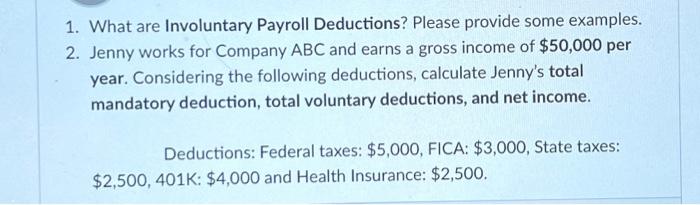 Solved 1. What are Involuntary Payroll Deductions? Please | Chegg.com