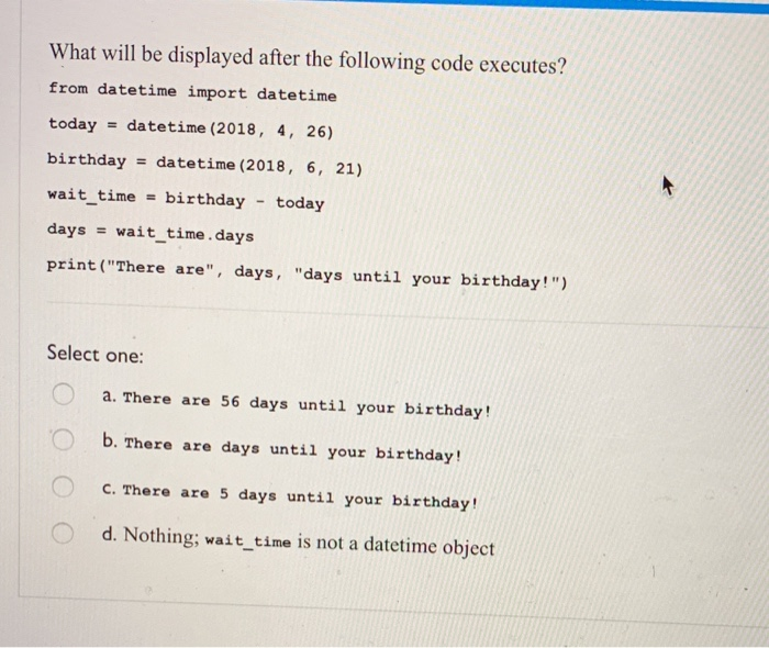 Solved What will be displayed after the following code | Chegg.com