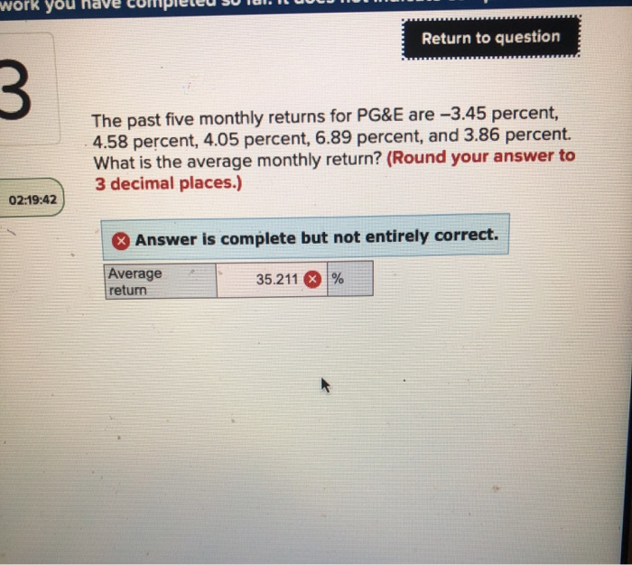 Solved work you Return to question 3 The past five monthly