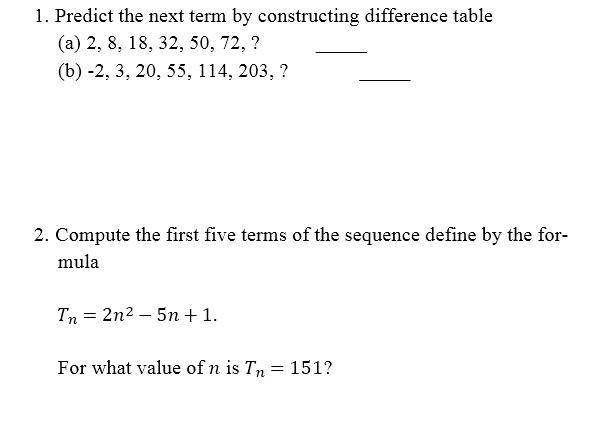 Solved 1. Predict the next term by constructing difference | Chegg.com