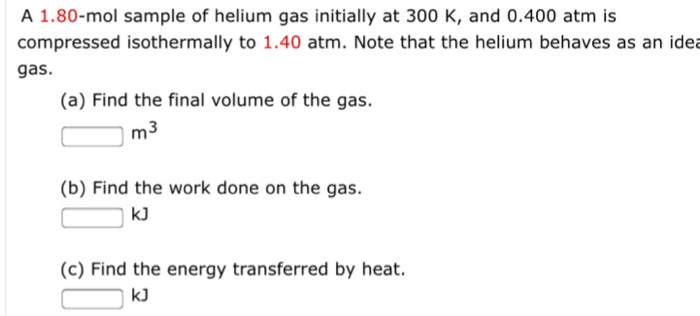 Solved A Mol Sample Of Helium Gas Initially At K Chegg Com