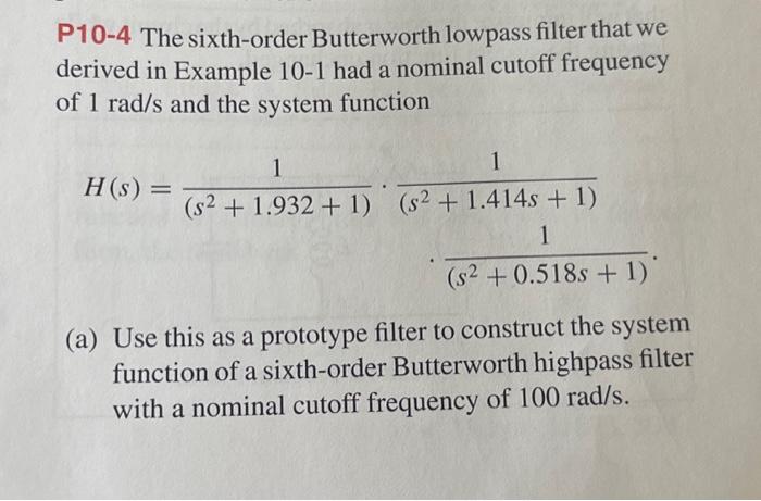 Solved P10-4 The sixth-order Butterworth lowpass filter that | Chegg.com
