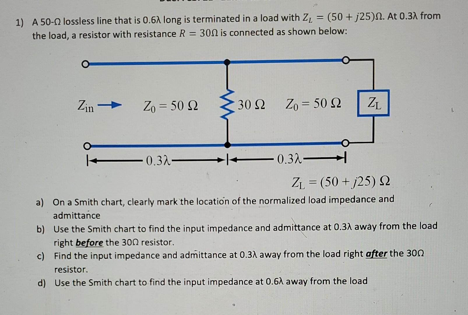 Solved = 1) A 50-12 lossless line that is 0.61 long is | Chegg.com