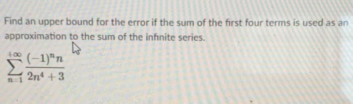 Solved Find an upper bound for the error if the sum of the | Chegg.com