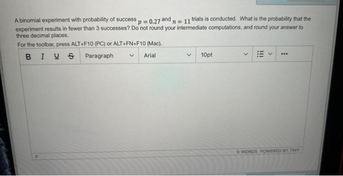 a binomial experiment with probability of success