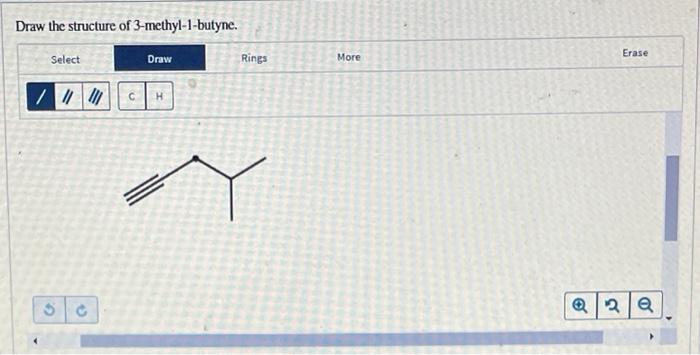 Solved Draw The Structure Of Methyl Butyne Chegg Com