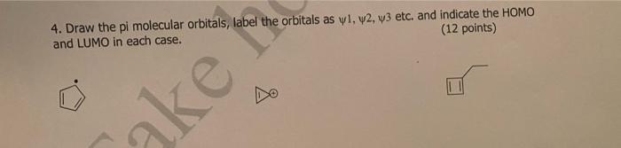 Solved 4. Draw the pi molecular orbitals, label the orbitals | Chegg.com