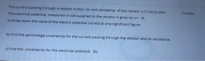 Solved The current passing through a resistor is (5:0.1) A | Chegg.com