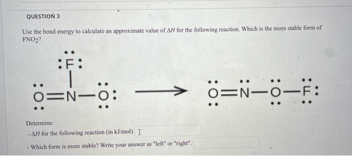 Solved QUESTION 3 Use the bond energy to calculate an | Chegg.com