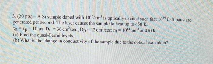 Solved 3. (20 pts) - A Si sample doped with 1016/cm3 is | Chegg.com