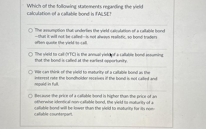 Which of the following statements regarding the yield | Chegg.com