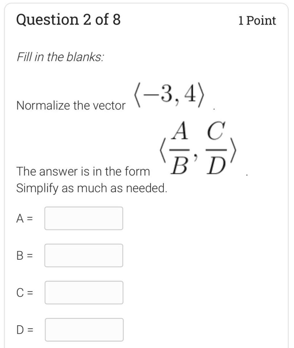 Solved Question 1 of 8 1 Point Fill in the blanks: Normalize | Chegg.com
