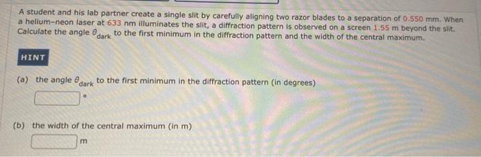 Solved A student and his lab partner create a single slit by | Chegg.com