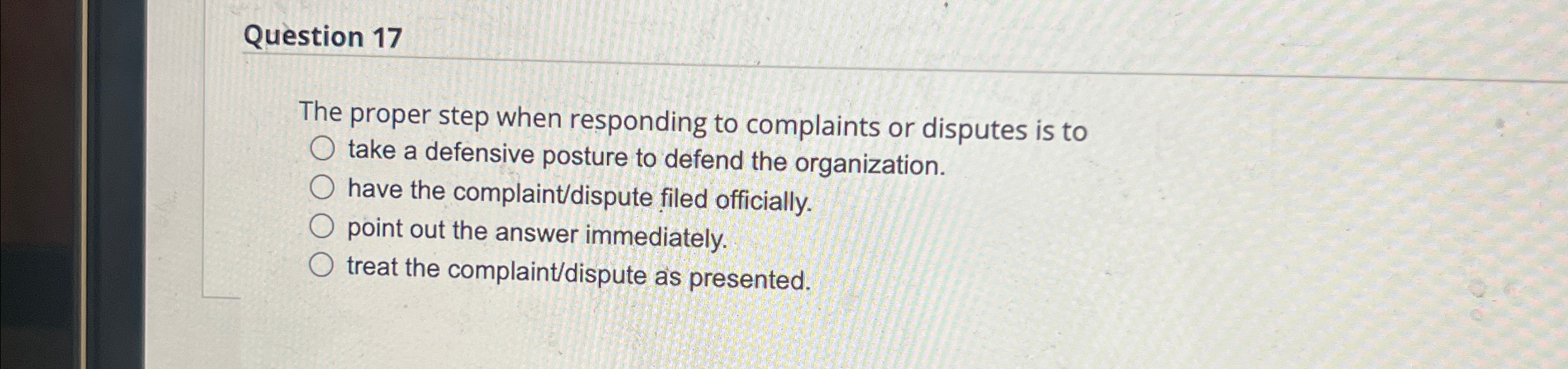 Solved Question 17The Proper Step When Responding To | Chegg.com