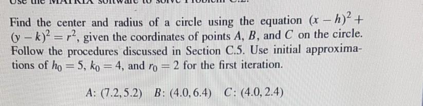 Solved Find the center and radius of a circle using the | Chegg.com