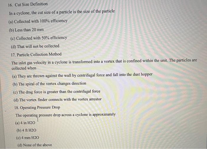 Solved 16. Cut Size Definition In a cyclone, the cut size of | Chegg.com
