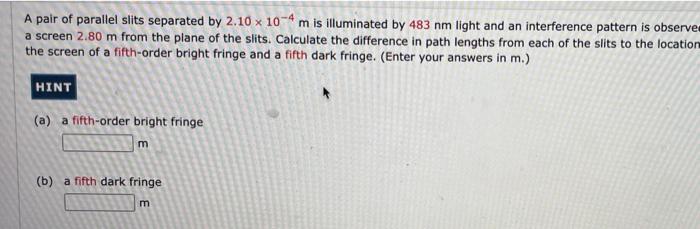 Solved A pair of parallel slits separated by 2.10 x 10-4 m | Chegg.com