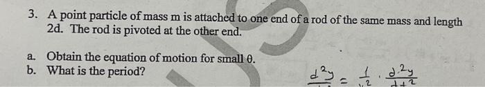 Solved 3. A point particle of mass m is attached to one end | Chegg.com