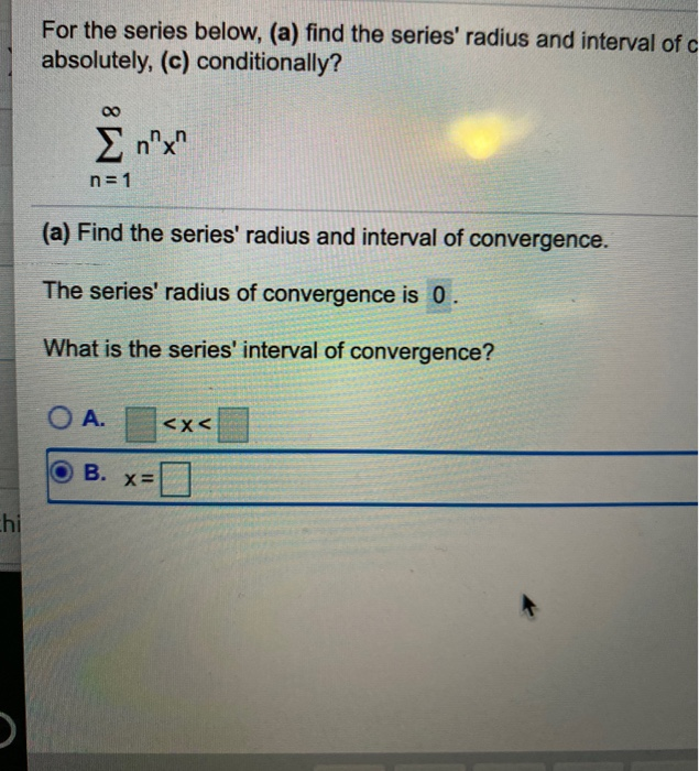 Solved For The Series Below, (a) Find The Series' Radius And | Chegg.com