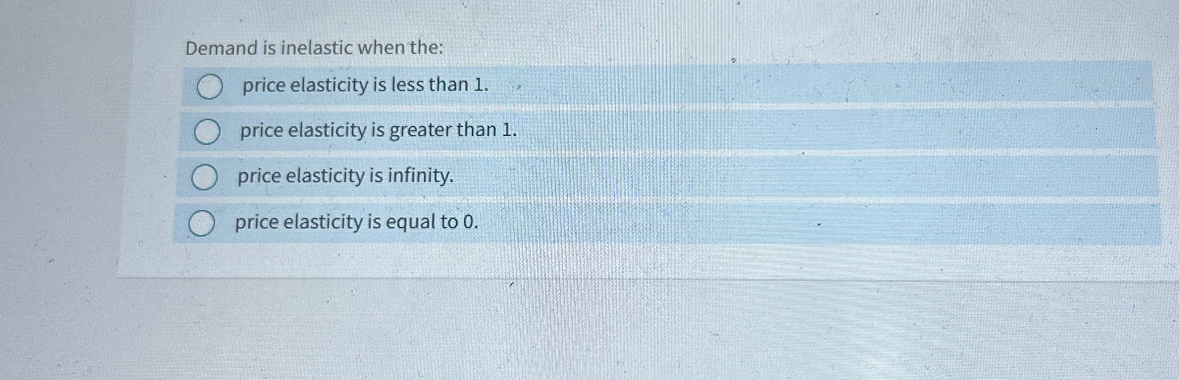 Solved Demand is inelastic when the: ﻿price elasticity is | Chegg.com