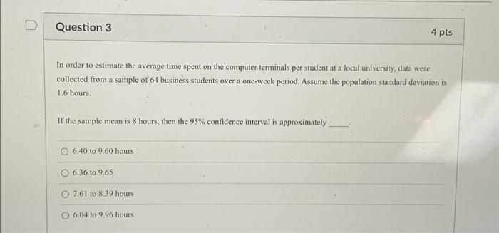 Solved Question 3 In order to estimate the average time | Chegg.com