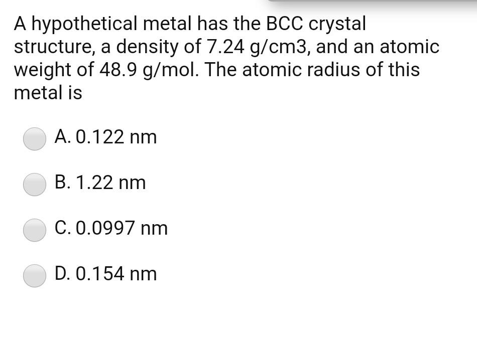 Solved A hypothetical metal has the BCC crystal structure, a | Chegg.com