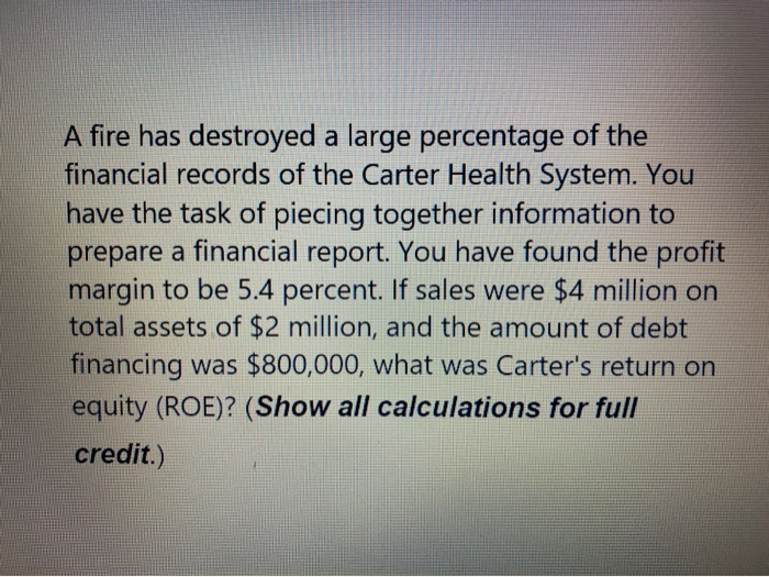 Solved A Fire Has Destroyed A Large Percentage Of The | Chegg.com