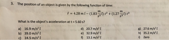Solved 3. The position of an object is given by the | Chegg.com