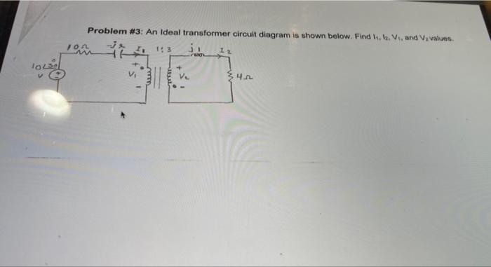 Solved Problem #3: An Ideal Transformer Circuit Diagram Is | Chegg.com