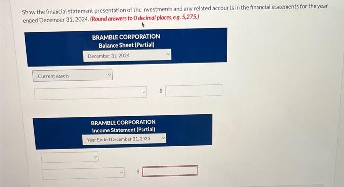 Solved During The Year Ended December 31,2024, Bramble | Chegg.com