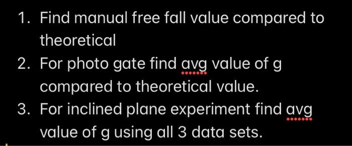 Solved 1. Find manual free fall value compared to | Chegg.com