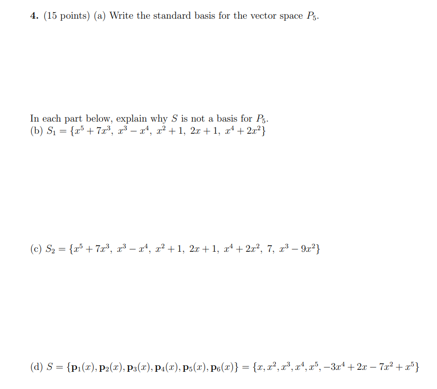 Solved 4. (15 points) (a) Write the standard basis for the