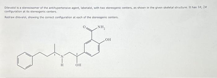 Solved Dilevalol is a stereoisomer of the antihypertensive | Chegg.com