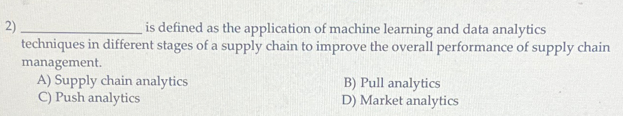 Solved is defined as the application of machine learning and | Chegg.com