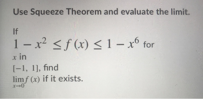 Solved Use Squeeze Theorem And Evaluate The Limit. 1 - X2