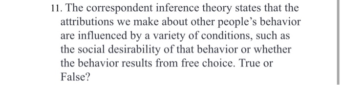 Solved 11. The correspondent inference theory states that | Chegg.com
