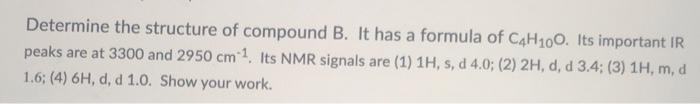 Solved Determine The Structure Of Compound B. It Has A | Chegg.com