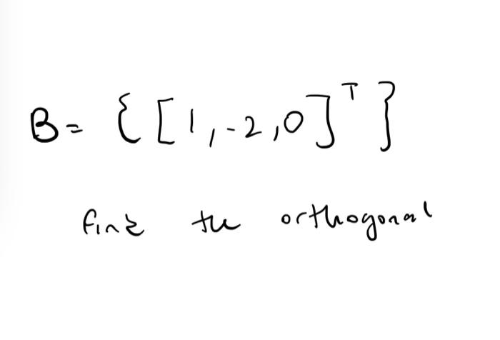 Solved B={[1,−2,0]⊤} | Chegg.com