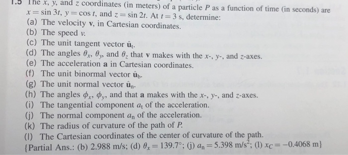 Solved 1 5 The X Y And Z Coordinates In Meters Of A P Chegg Com