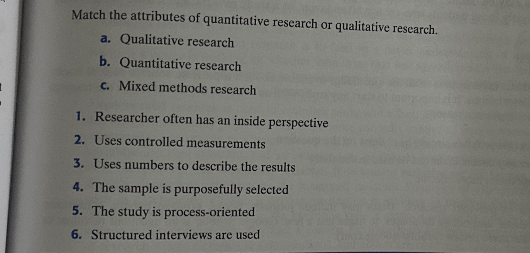 Solved Match the attributes of quantitative research or | Chegg.com