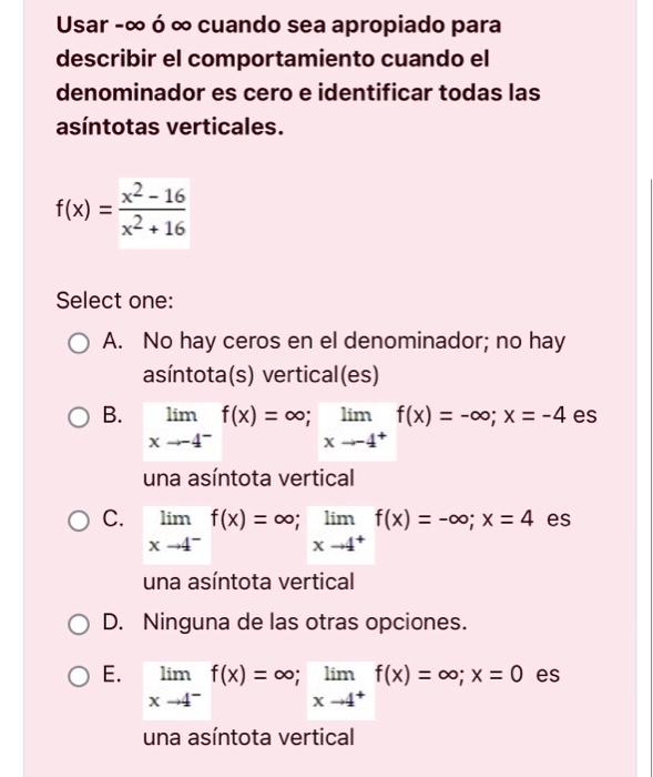 Usar \( -\infty \) ó \( \infty \) cuando sea apropiado para describir el comportamiento cuando el denominador es cero e ident