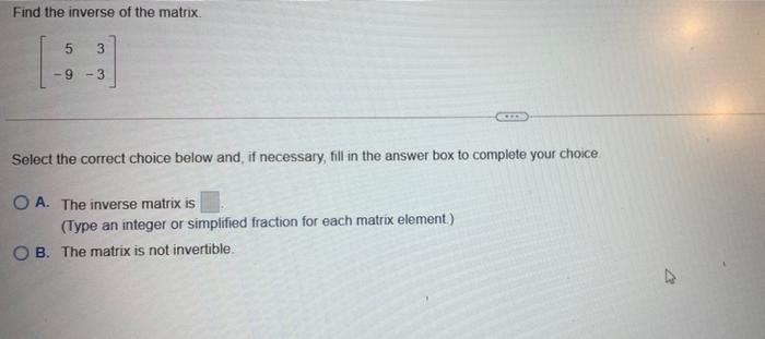 Solved Find The Inverse Of The Matrix 5 3 9 -3 Select The | Chegg.com